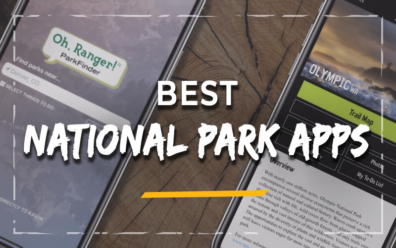 5 Best National Parks Apps Tracks Trails
